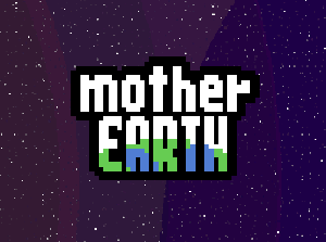 play Mother Earth