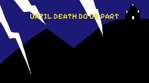 play Until Death Do Us Part