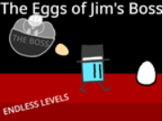 play The Eggs Of Jim'S Boss