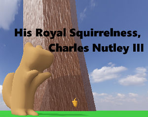 play His Royal Squirrelness, Charles Nutley Iii