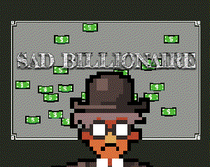play Sad Billionaire