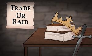 play Trade Or Raid