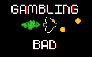 play Gambling Bad