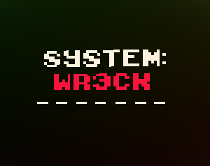 play System: Wr3Ck
