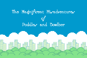 play The Magnificent Misadventures Of Poddles & Bowlber