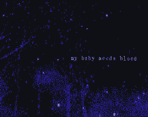 play My Baby Needs Blood