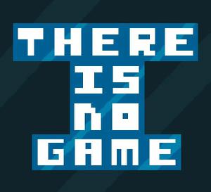play There Is No Game