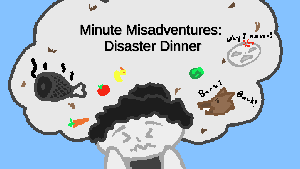 play Minute Misadventures: Disaster Dinner
