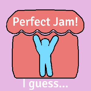 play Perfect Jam. I Guess...
