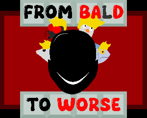 play From Bald To Worse