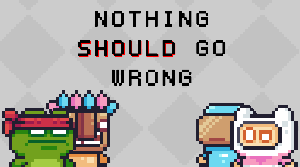 play Nothing Should Go Wrong