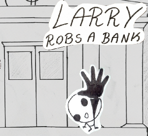 play Larry Robs A Bank