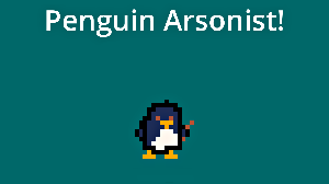 play Penguin Arsonist