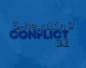 play Scheduling Conflict Test 0.1