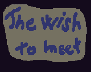 play The Wish To Meet