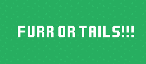 play Furr Or Tails