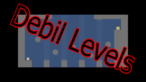 play Debil Levels