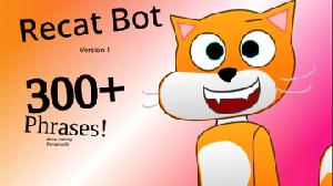 play Recat Bot (Version 1.0)