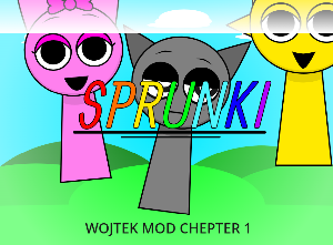 play Sprunkie Chapter 1 Mod Wojtek
