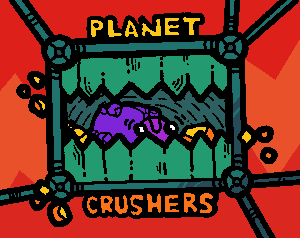 play Planet Crushers