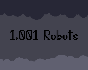 play 1,001 Robots