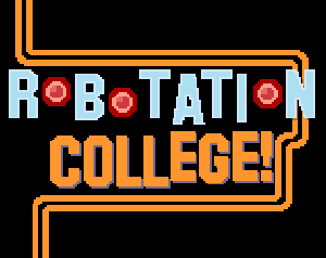play Robotation College!
