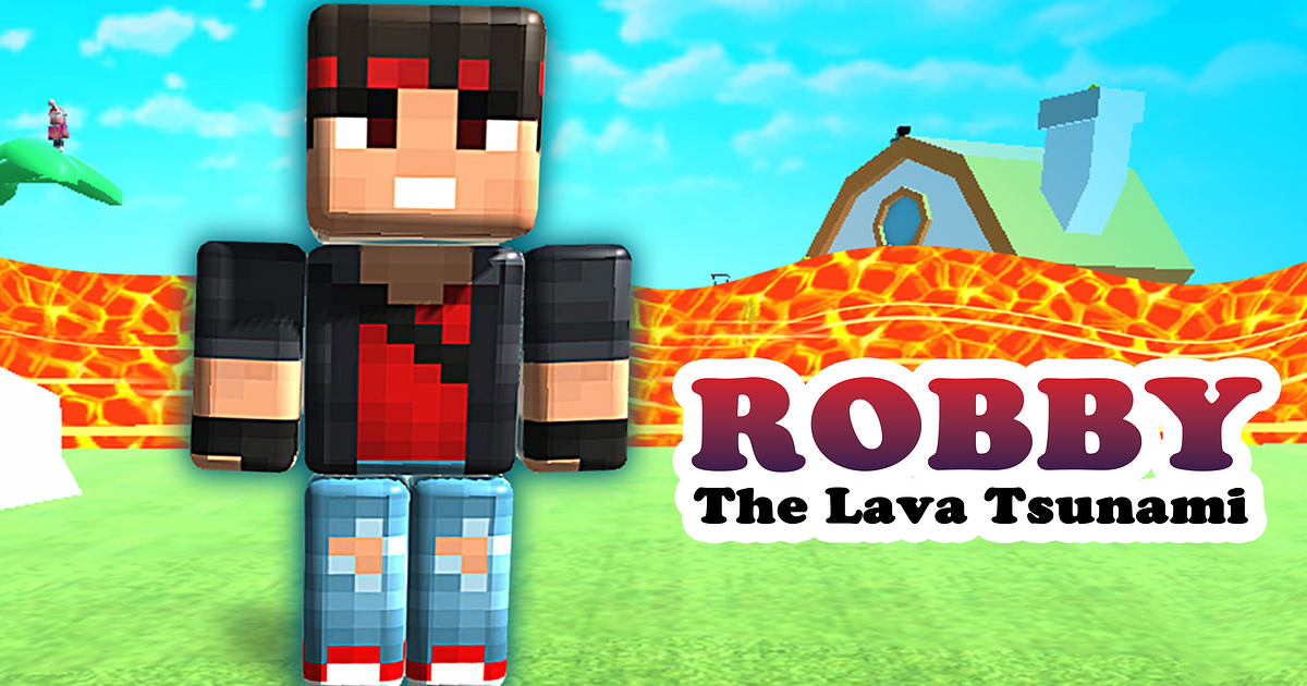 play Robby The Lava Tsunami