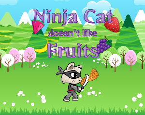 play Ninja Cat Doesn'T Like Fruits