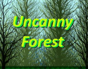 play Uncanny Forest