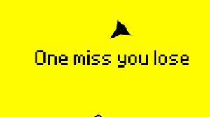 play One Miss You Lose