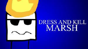 play Dress And Kill Marsh