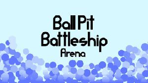 play Ball Pit Battleship: Arena