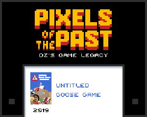 play Pixels Of The Past: Untitled Goose Game Edition