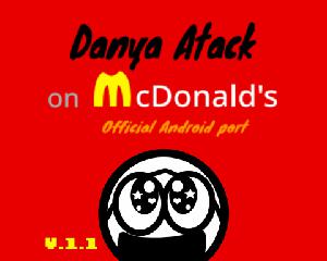 play Danya Attack On Mcdonald'S 1.1 (Official Android Port)