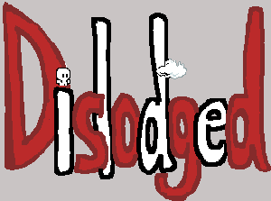 play Dislodged