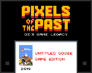 play Pixels Of The Past: Untitled Goose Game Edition