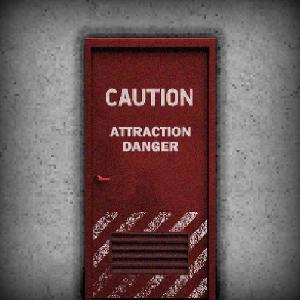 play Caution! Attraction Danger!