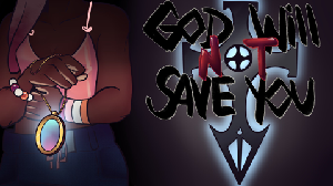 play God Will Not Save You