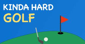 play Kinda Hard Golf