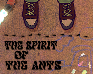 play The Spirit Of The Ants