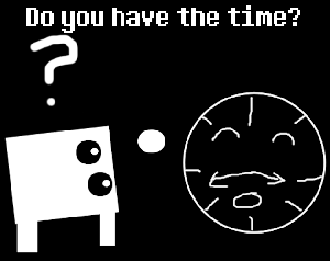 play Do You Have The Time?