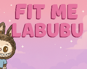 play Fit Me Labubu