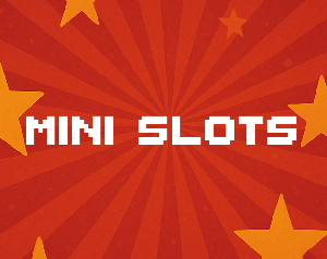play Mini Slots