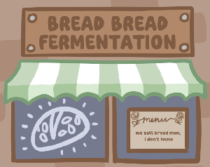 play Bread Bread Fermentation