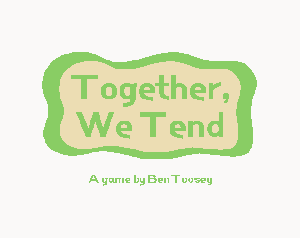 play Together, We Tend