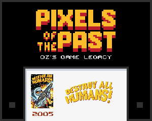 play Pixels Of The Past: Destroy All Humans! Edition