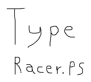 play Typeracer.Ps