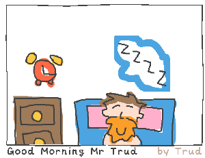 play Good Morning, Mr. Trud