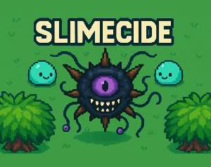 play Slimecide (Demo)