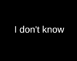 play I Don'T Know